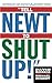 Tell Newt to Shut Up by David Maraniss