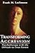 Transforming Aggression: Ps...