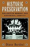 Historic Preservation: Collective Memory and Historic Identity