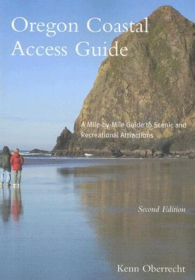 Oregon Coastal Access Guide: A Mile by Mile Guide to Scenic and Recreational Attractions (Paperback)