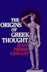 The Origins of Greek Thought by Jean-Pierre Vernant