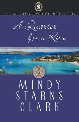 A Quarter for a Kiss (The Million Dollar Mysteries, #4)