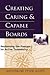 Creating Caring and Capable Boards: Reclaiming the Passion for Active Trusteeship (The Jossey-Bass Nonprofit and Public Management Series)