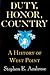 Duty, Honor, Country: A His...