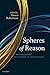 Spheres of Reason: New Essays in the Philosophy of Normativity (Mind Association Occasional Series)