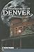 The Haunted Heart of Denver
