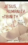 Jesus, Humanity and the Trinity by Kathryn Tanner
