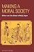 Making a Moral Society: Eth...
