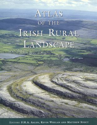 Atlas of the Irish Rural Landscape (Hardcover)