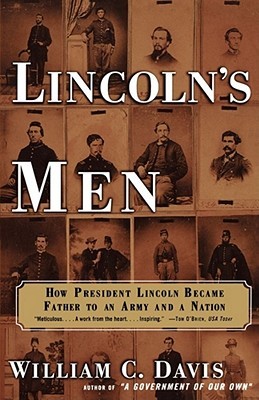 LINCOLN'S MEN: How President Lincoln Became Father to an Army and a Nation (Paperback)