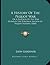 A History Of The Pequot War: Or A Relation Of The War Between The Powerful Nation Of Pequot Indians (1860)