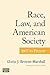 Race, Law, and American Society: 1607-Present