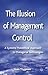The Illusion of Management Control: A Systems Theoretical Approach to Managerial Technologies