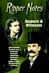 Ripper Notes: Suspects & Witnesses