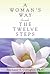 A Woman's Way Through the Twelve Steps by Stephanie S. Covington