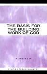 The Basis for the Building Work of God