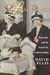 Literary Lives: Biography and the Search for Understanding