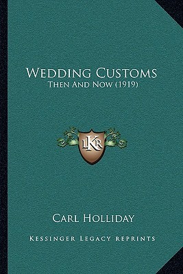 Wedding Customs: Then and Now (Paperback)