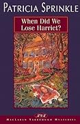 When Did We Lose Harriet?