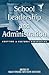 School Leadership and Admin...