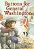 Buttons for General Washington (On My Own History)