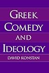 Greek Comedy and Ideology Greek Comedy and Ideology