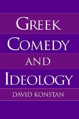 Greek Comedy and Ideology (Hardcover)