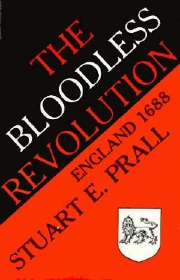 The Bloodless Revolution: England, 1688 (Paperback)