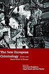The New European Criminology: Crime and Social Order in Europe (Intl.Geosphere Programme Book Ser.;3)