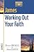 James: Working Out Your Faith (Christianity 101® Bible Studies)