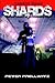 Shards [Book One]