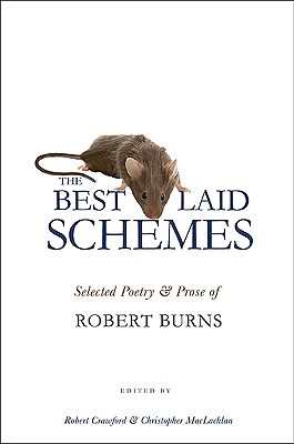 The Best Laid Schemes: Selected Poetry and Prose of Robert Burns (Hardcover)