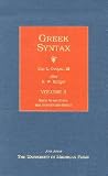 Greek Syntax: Volume 3, Early Greek Poetic and Herodotean Syntax Greek Syntax: Volume 3, Early Greek Poetic and Herodotean Syntax