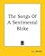The Songs Of A Sentimental Bloke by C.J. Dennis The Songs Of A Sentimental Bloke by C.J. Dennis