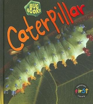 Caterpillar (Heinemann First Library: Bug Books)