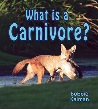 Library Book: What Is a Carnivore? (Rise and Shine)