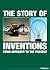 The Story of Inventions: From Antiquity to the Present