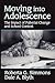 Moving into Adolescence: The Impact of Pubertal Change and School Context (Social Institutions and Social Change Series)