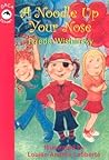 A Noodle Up Your Nose by Frieda Wishinsky