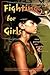 Fighting for Girls by Meda Chesney-Lind