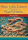 The Magic Lotus Lantern and Other Tales from the Han Chinese (World Folklore Series)