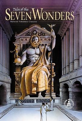 Tales Of The Seven Wonders: Retold Timeless Classics (Cover-to-cover Books)