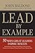 Lead By Example by John Baldoni