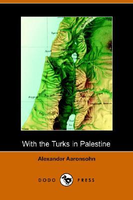 With the Turks in Palestine (Paperback)