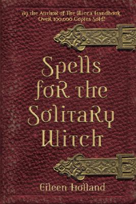 Spells for the Solitary Witch (Paperback)