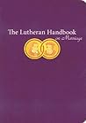 The Lutheran Handbook on Marriage