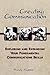 Creating Communication: Exploring and Expanding Your Fundamental Communication Skills