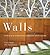 Walls: Elements of Garden and Landscape Architecture