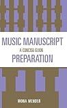 Music Manuscript Preparation: A Concise Guide