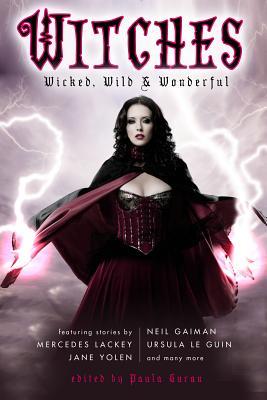 Witches: Wicked, Wild & Wonderful (Paperback)
